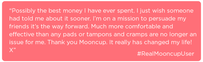 Testimonials form a Mooncup User about having reduced period pains with the Mooncup