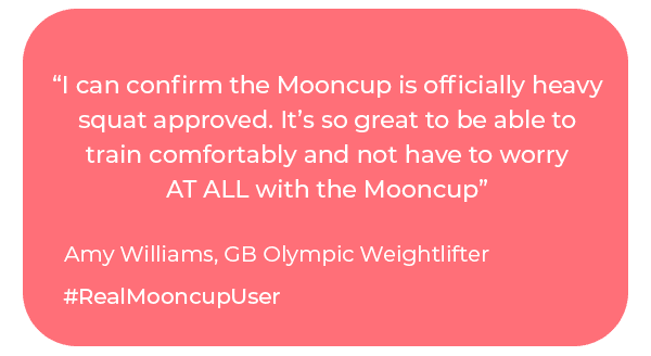 "The Mooncup is heavy-squat-approved", Amy Williams, GB Olympic Weightlifter, #RealMooncupUser