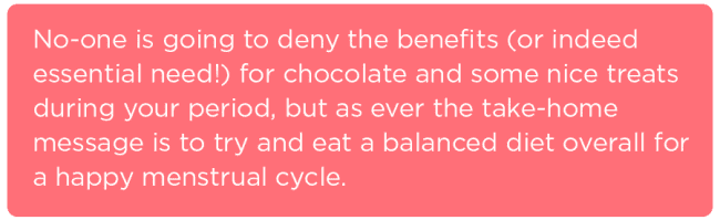 A balanced diet overall is key for a happy menstrual cycle