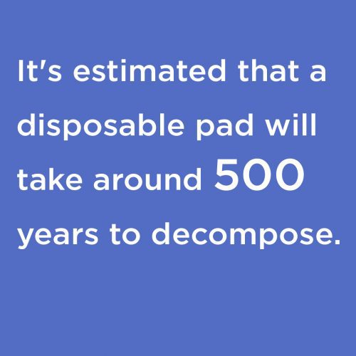 A disposable pad will take around 500 years to decompose