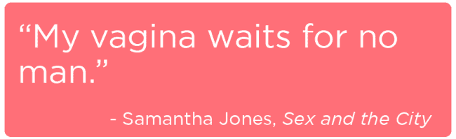 Quote from Samantha Jones, Sex and the City